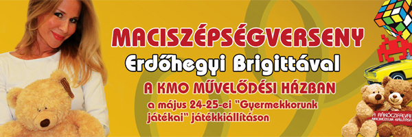 Maciszépségverseny Erdõhegyi Brigittával